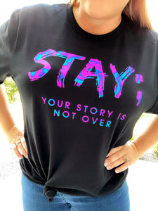 Stay; Your story is not over