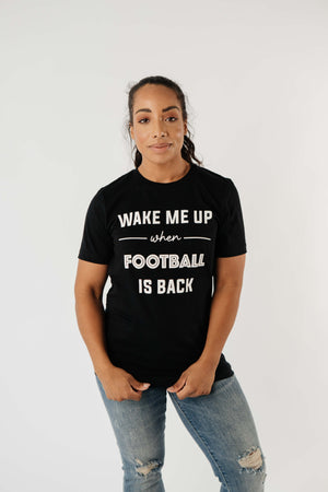 Wake Me Up When Football Is Back Graphic Tee