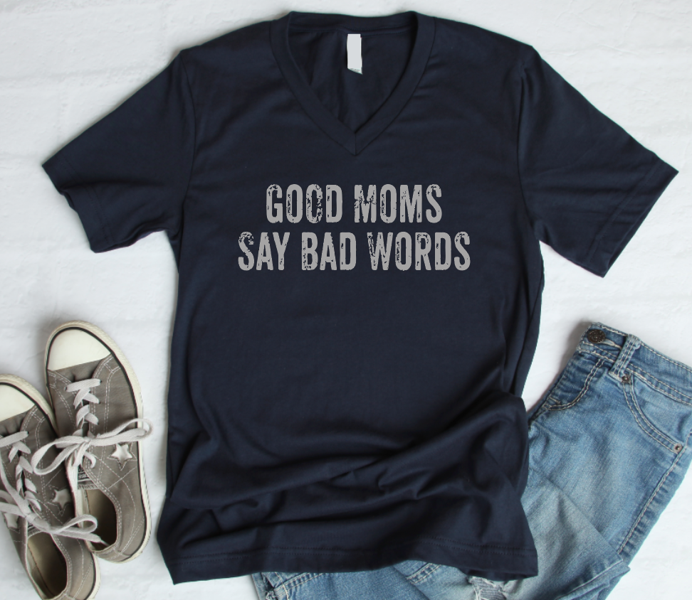 Good Moms Say bad words VNECK